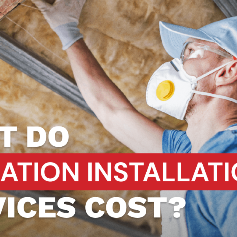 What Do Insulation Installation Services Cost